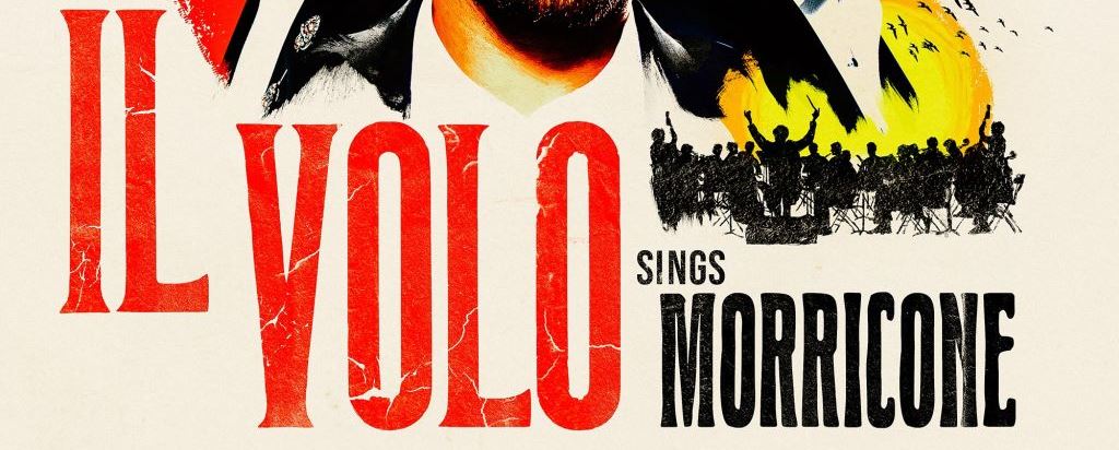 “Il Volo sings Morricone”